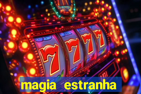 magia estranha filme completo dublado google drive